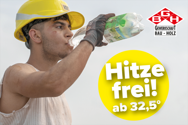 GBH zu Hitzefrei: Freiwilligkeit reicht nicht – Bauarbeiter brauchen jetzt Schutz vor Hitze